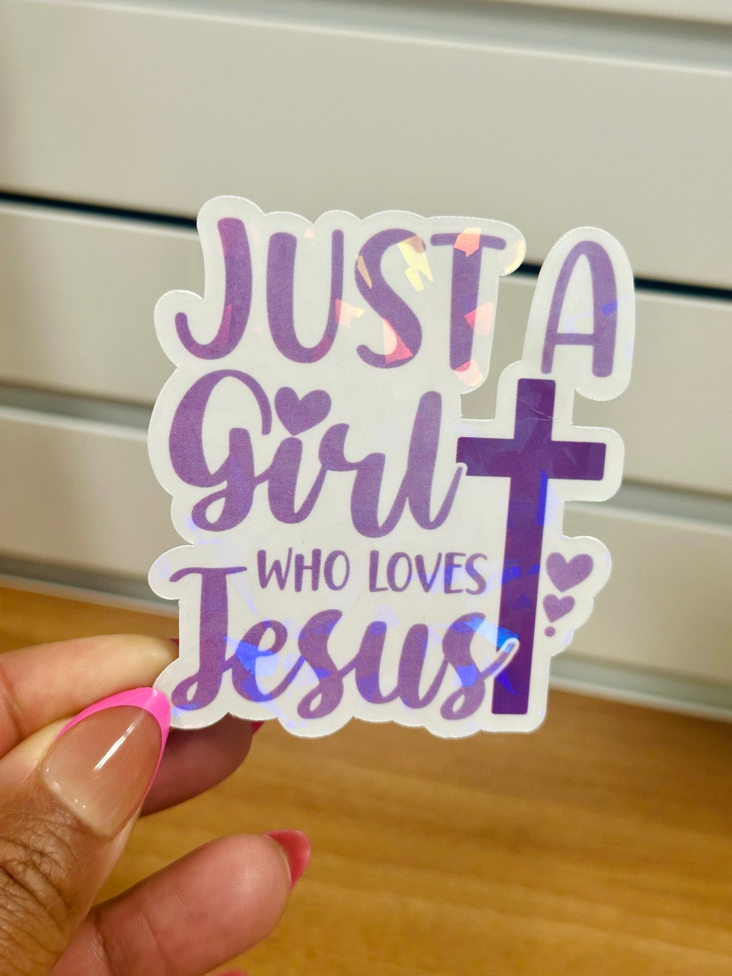 Sticker-Just a Girl Who Loves Jesus Holo