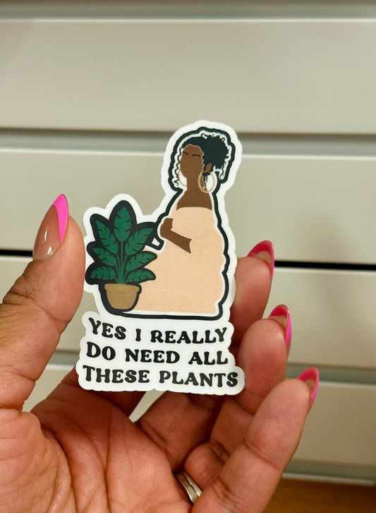 Sticker-All These Plants